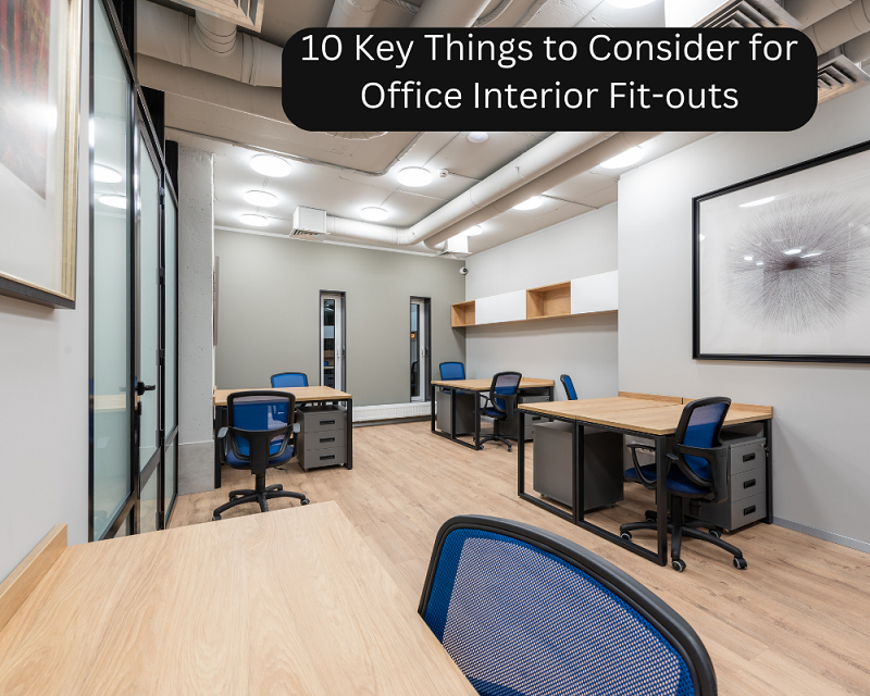 10 Key Things to Consider for Office Interior Fit-outs